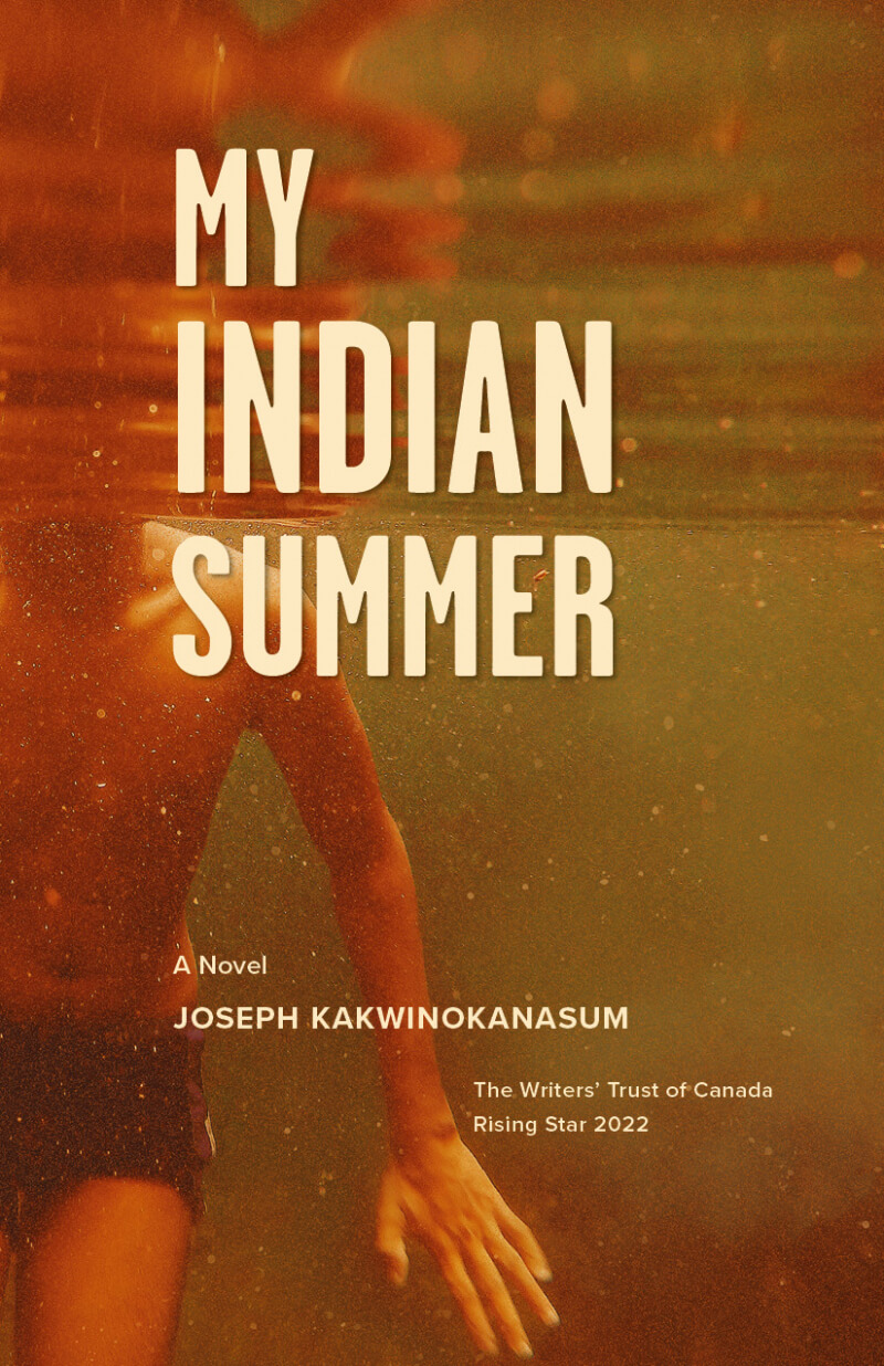 My Indian Summer - A Novel by Joseph Kakwinokanasum